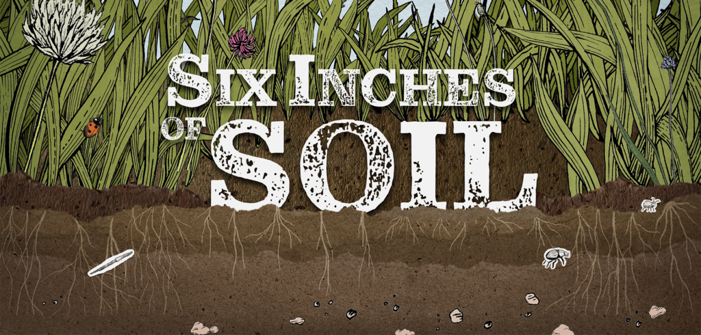 Documentary feature film- Six Inches of Soil